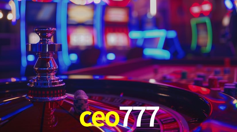 ceo777: Jogos de Caça-Níqueis-Altas Recompensas, Roleta-Velocidade, Blackjack-Desafios Máximos